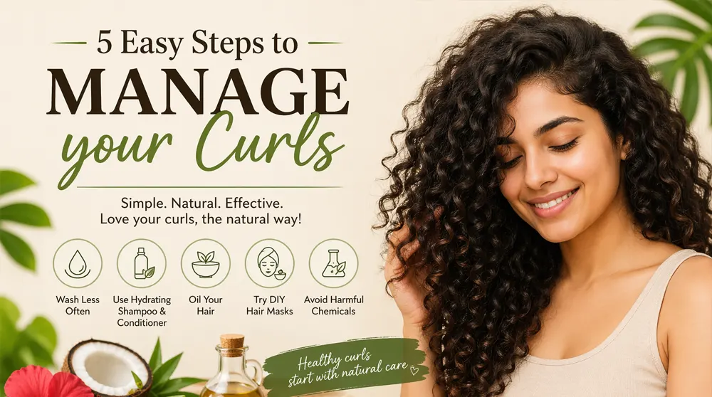 5 Easy Steps to Manage Your Curls Naturally